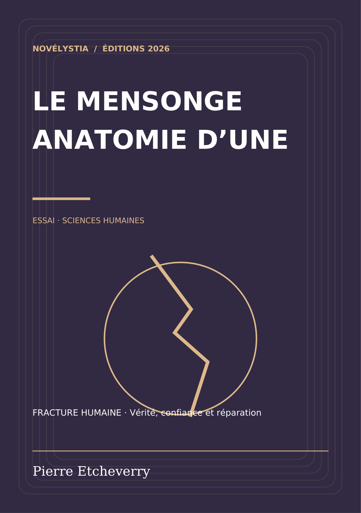 Le Mensonge — Anatomie d’une fracture humaine